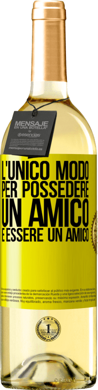 29,95 € | Vino bianco Edizione WHITE L'unico modo per possedere un amico è essere un amico Etichetta Gialla. Etichetta personalizzabile Vino giovane Raccogliere 2024 Verdejo