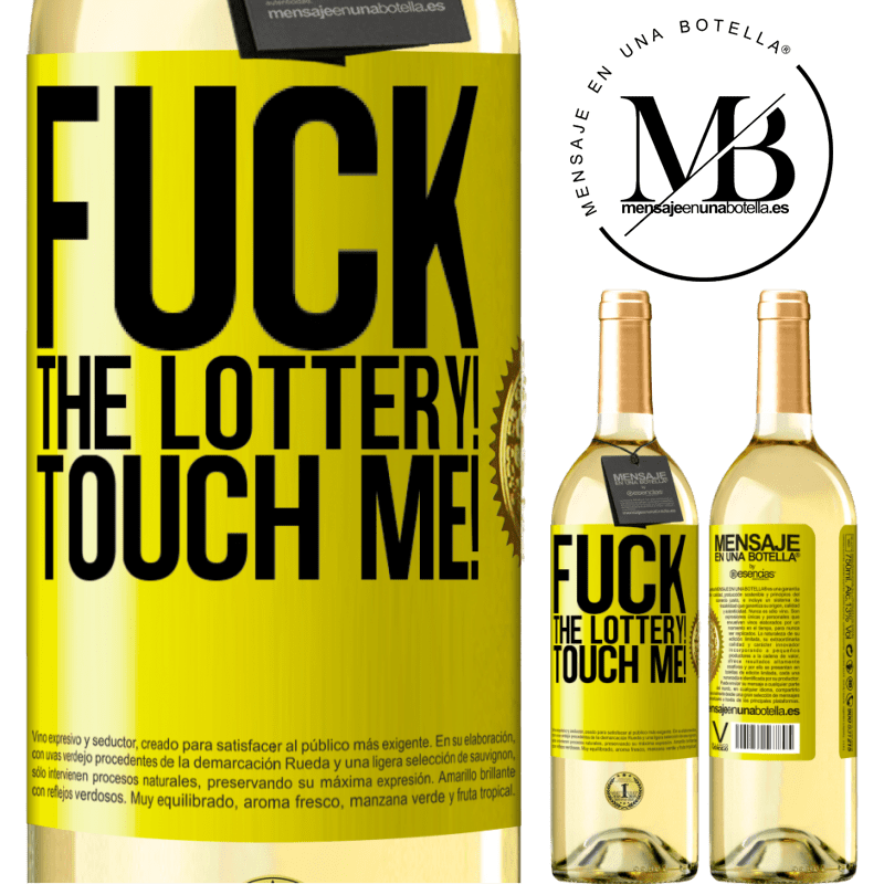 29,95 € Free Shipping | White Wine WHITE Edition Fuck the lottery! Touch me! Yellow Label. Customizable label Young wine Harvest 2022 Verdejo