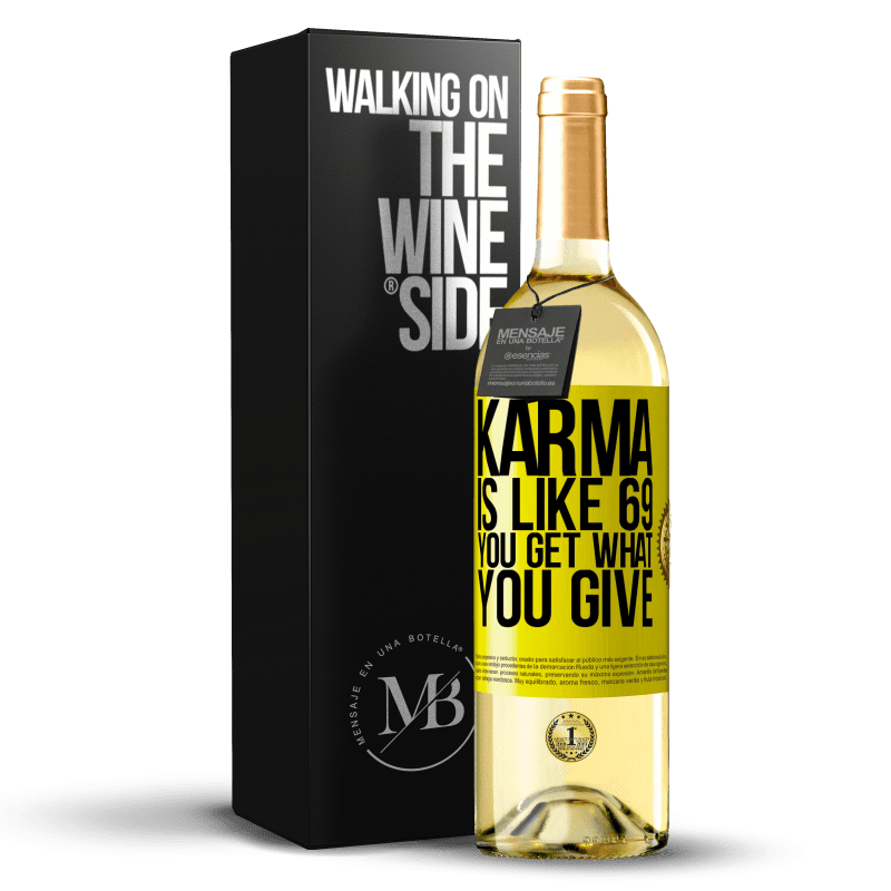 29,95 € Бесплатная доставка | Белое вино Издание WHITE Карма как 69, вы получаете то, что вы даете Желтая этикетка. Настраиваемая этикетка Молодое вино Урожай 2023 Verdejo