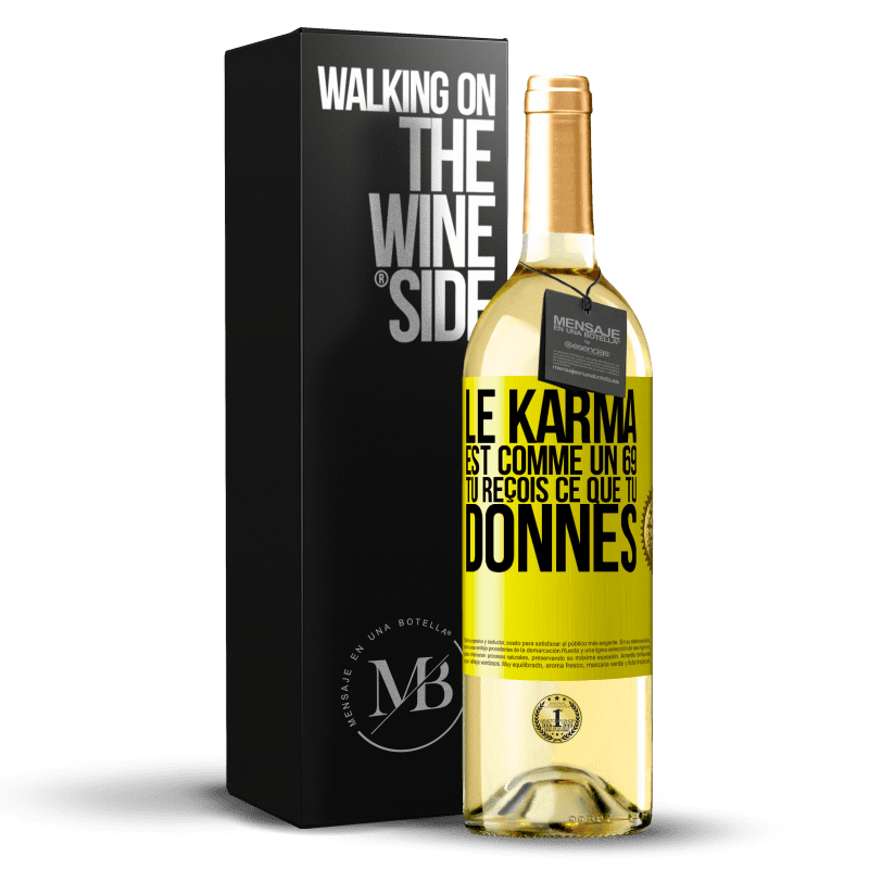 29,95 € Envoi gratuit | Vin blanc Édition WHITE Le karma est comme un 69 tu reçois ce que tu donnes Étiquette Jaune. Étiquette personnalisable Vin jeune Récolte 2024 Verdejo