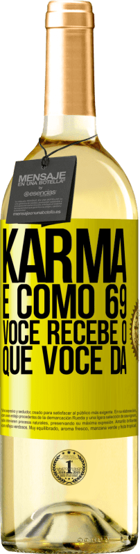 29,95 € | Vinho branco Edição WHITE Karma é como 69, você recebe o que você dá Etiqueta Amarela. Etiqueta personalizável Vinho jovem Colheita 2024 Verdejo