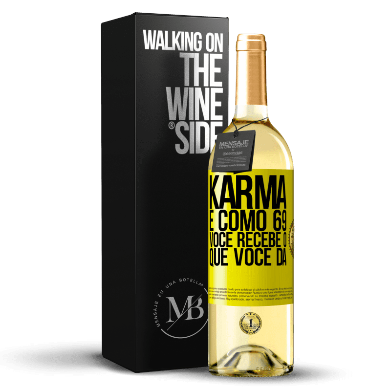 29,95 € Envio grátis | Vinho branco Edição WHITE Karma é como 69, você recebe o que você dá Etiqueta Amarela. Etiqueta personalizável Vinho jovem Colheita 2023 Verdejo