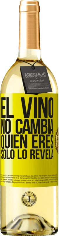 29,95 € | Vino Blanco Edición WHITE El Vino no cambia quien eres. Sólo lo revela Etiqueta Amarilla. Etiqueta personalizable Vino joven Cosecha 2023 Verdejo