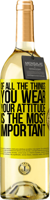 29,95 € | White Wine WHITE Edition Of all the things you wear, your attitude is the most important Yellow Label. Customizable label Young wine Harvest 2023 Verdejo