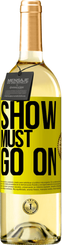 29,95 € | White Wine WHITE Edition The show must go on Yellow Label. Customizable label Young wine Harvest 2025 Verdejo