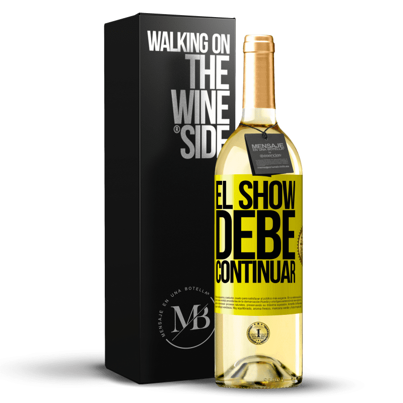 29,95 € Envío gratis | Vino Blanco Edición WHITE El show debe continuar Etiqueta Amarilla. Etiqueta personalizable Vino joven Cosecha 2024 Verdejo