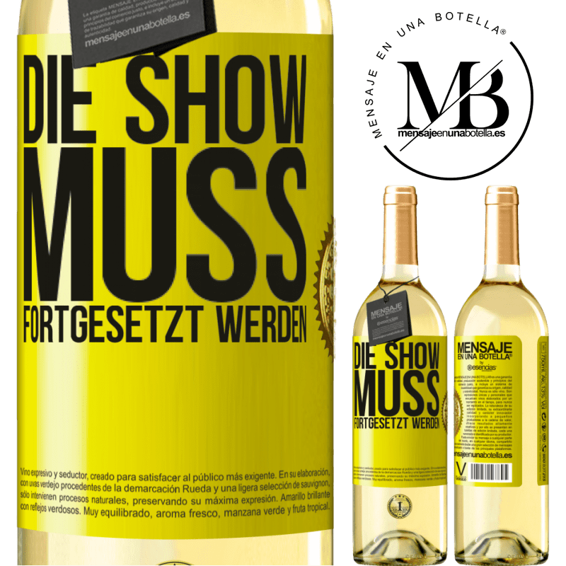 29,95 € Kostenloser Versand | Weißwein WHITE Ausgabe Die Show muss weitergehen Gelbes Etikett. Anpassbares Etikett Junger Wein Ernte 2024 Verdejo