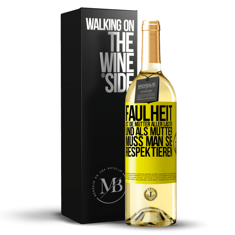 29,95 € Kostenloser Versand | Weißwein WHITE Ausgabe Faulheit ist die Mutter aller Laster, und als Mutter muss man sie respektieren Gelbes Etikett. Anpassbares Etikett Junger Wein Ernte 2023 Verdejo