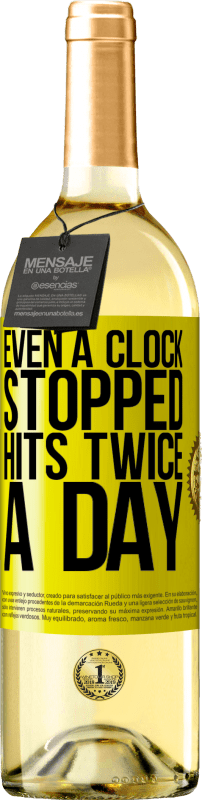 29,95 € | White Wine WHITE Edition Even a clock stopped hits twice a day Yellow Label. Customizable label Young wine Harvest 2022 Verdejo