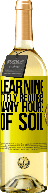 29,95 € Free Shipping | White Wine WHITE Edition Learning to fly requires many hours of soil Yellow Label. Customizable label Young wine Harvest 2024 Verdejo