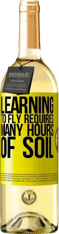 29,95 € Free Shipping | White Wine WHITE Edition Learning to fly requires many hours of soil Yellow Label. Customizable label Young wine Harvest 2025 Verdejo
