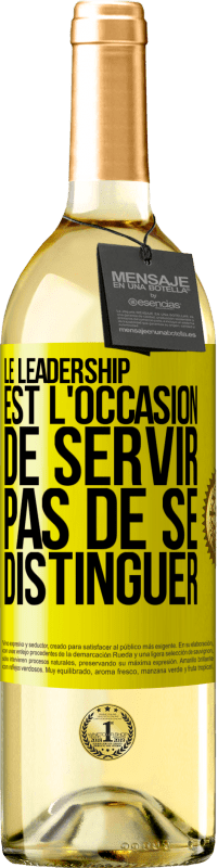 29,95 € Envoi gratuit | Vin blanc Édition WHITE Le leadership est l'occasion de servir, pas de se distinguer Étiquette Jaune. Étiquette personnalisable Vin jeune Récolte 2025 Verdejo