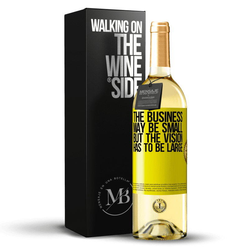 29,95 € Бесплатная доставка | Белое вино Издание WHITE Бизнес может быть маленьким, но видение должно быть большим Желтая этикетка. Настраиваемая этикетка Молодое вино Урожай 2023 Verdejo