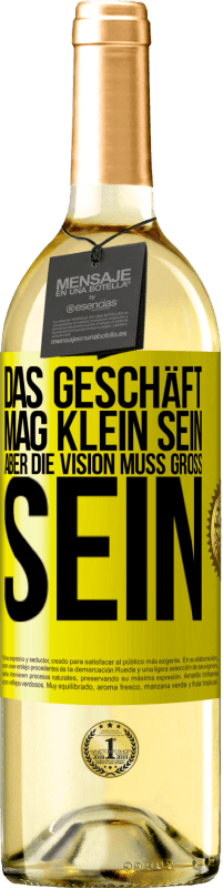 «Das Geschäft mag klein sein, aber die Vision muss groß sein» WHITE Ausgabe