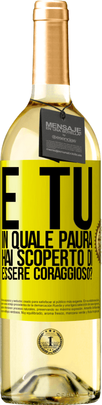 29,95 € | Vino bianco Edizione WHITE E tu, in quale paura hai scoperto di essere coraggioso? Etichetta Gialla. Etichetta personalizzabile Vino giovane Raccogliere 2024 Verdejo