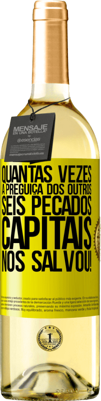29,95 € | Vinho branco Edição WHITE quantas vezes a preguiça dos outros seis pecados capitais nos salvou! Etiqueta Amarela. Etiqueta personalizável Vinho jovem Colheita 2024 Verdejo
