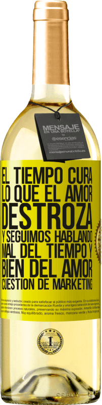 29,95 € Envío gratis | Vino Blanco Edición WHITE El tiempo cura lo que el amor destroza. Y seguimos hablando mal del tiempo y bien del amor. Cuestión de márketing Etiqueta Amarilla. Etiqueta personalizable Vino joven Cosecha 2025 Verdejo