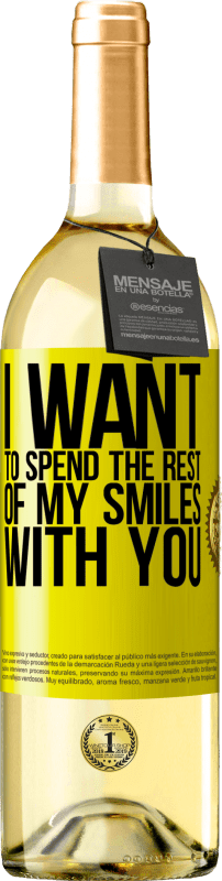 29,95 € Free Shipping | White Wine WHITE Edition I want to spend the rest of my smiles with you Yellow Label. Customizable label Young wine Harvest 2024 Verdejo