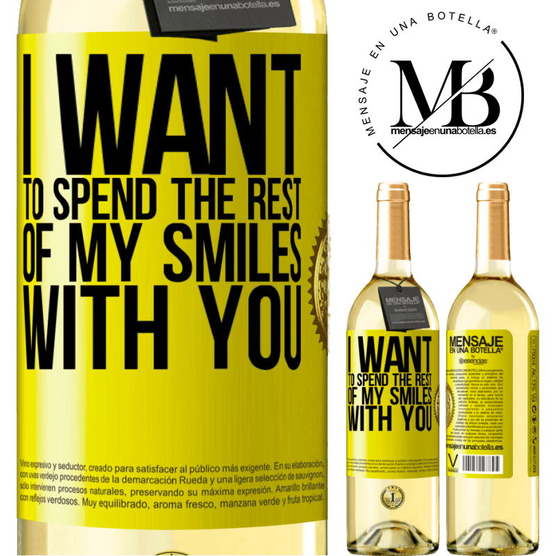 29,95 € Free Shipping | White Wine WHITE Edition I want to spend the rest of my smiles with you Yellow Label. Customizable label Young wine Harvest 2022 Verdejo