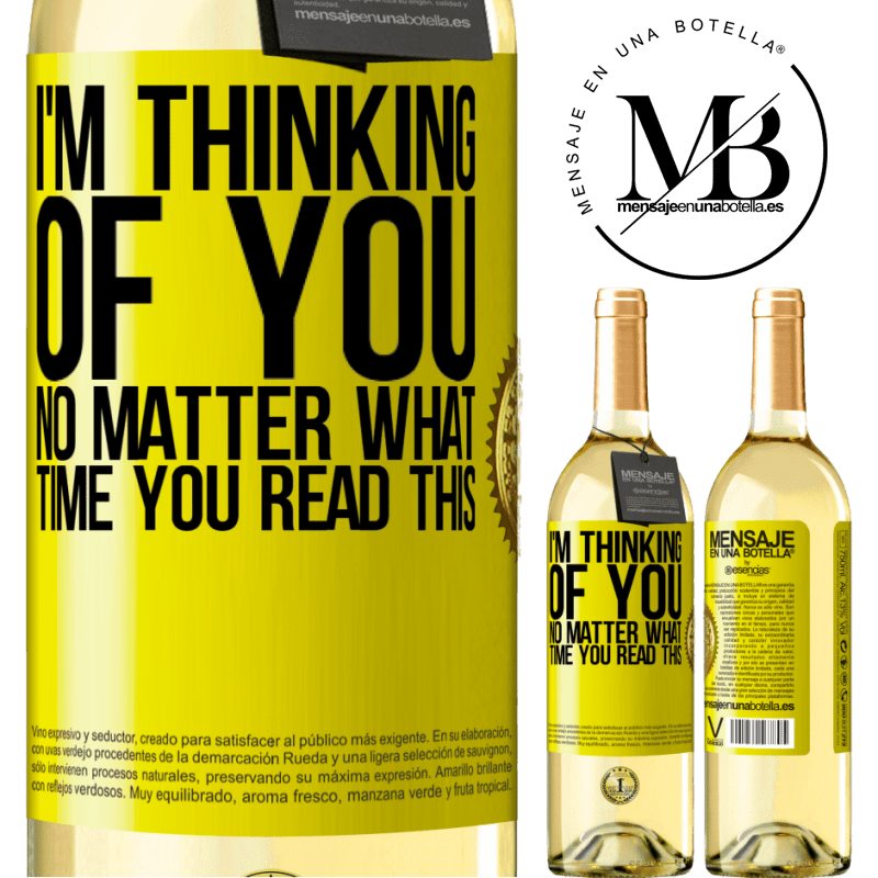 29,95 € Free Shipping | White Wine WHITE Edition I'm thinking of you ... No matter what time you read this Yellow Label. Customizable label Young wine Harvest 2022 Verdejo