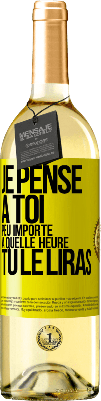 29,95 € | Vin blanc Édition WHITE Je pense à toi. Peu importe à quelle heure tu le liras Étiquette Jaune. Étiquette personnalisable Vin jeune Récolte 2023 Verdejo