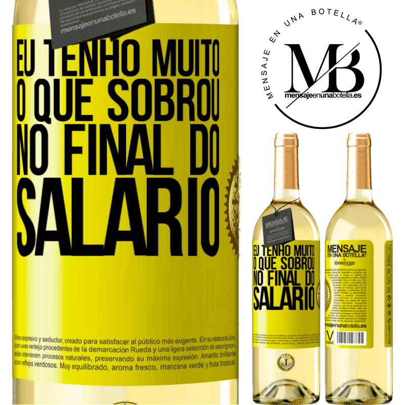 29,95 € Envio grátis | Vinho branco Edição WHITE Eu tenho muito o que sobrou no final do salário Etiqueta Amarela. Etiqueta personalizável Vinho jovem Colheita 2024 Verdejo