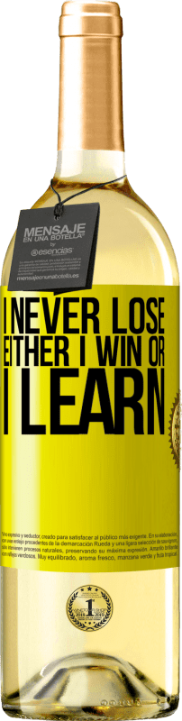 29,95 € Free Shipping | White Wine WHITE Edition I never lose. Either I win or I learn Yellow Label. Customizable label Young wine Harvest 2025 Verdejo