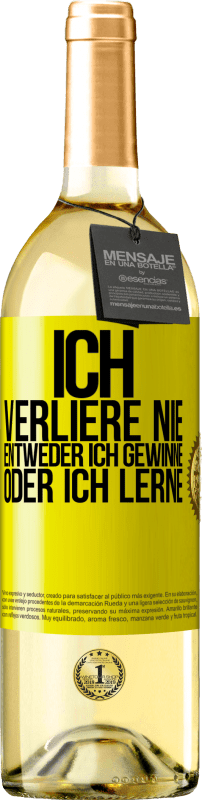 29,95 € | Weißwein WHITE Ausgabe Ich verliere nie. Entweder ich gewinne oder ich lerne Gelbes Etikett. Anpassbares Etikett Junger Wein Ernte 2025 Verdejo
