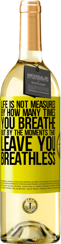 «人生はあなたが呼吸する時間ではなく、あなたが息を切らしてしまう瞬間によって測定されます» WHITEエディション