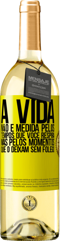 29,95 € | Vinho branco Edição WHITE A vida não é medida pelos tempos que você respira, mas pelos momentos que o deixam sem fôlego Etiqueta Amarela. Etiqueta personalizável Vinho jovem Colheita 2025 Verdejo