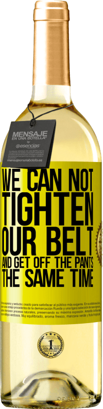 «ベルトを締めると同時にズボンを下げることはできません» WHITEエディション