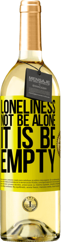 29,95 € | White Wine WHITE Edition Loneliness not be alone, it is be empty Yellow Label. Customizable label Young wine Harvest 2024 Verdejo