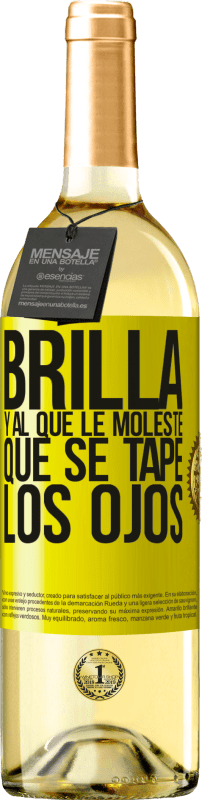 29,95 € Envío gratis | Vino Blanco Edición WHITE Brilla y al que le moleste, que se tape los ojos Etiqueta Amarilla. Etiqueta personalizable Vino joven Cosecha 2025 Verdejo