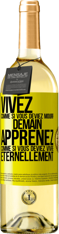 Envoi gratuit | Vin blanc Édition WHITE Vivez comme si vous deviez mourir demain. Apprenez comme si vous deviez vivre éternellement Étiquette Jaune. Étiquette personnalisable Vin jeune Récolte 2023 Verdejo