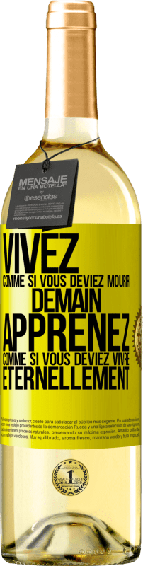 29,95 € | Vin blanc Édition WHITE Vivez comme si vous deviez mourir demain. Apprenez comme si vous deviez vivre éternellement Étiquette Jaune. Étiquette personnalisable Vin jeune Récolte 2025 Verdejo