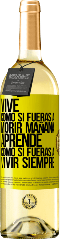 29,95 € | Vino Blanco Edición WHITE Vive como si fueras a morir mañana. Aprende como si fueras a vivir siempre Etiqueta Amarilla. Etiqueta personalizable Vino joven Cosecha 2024 Verdejo