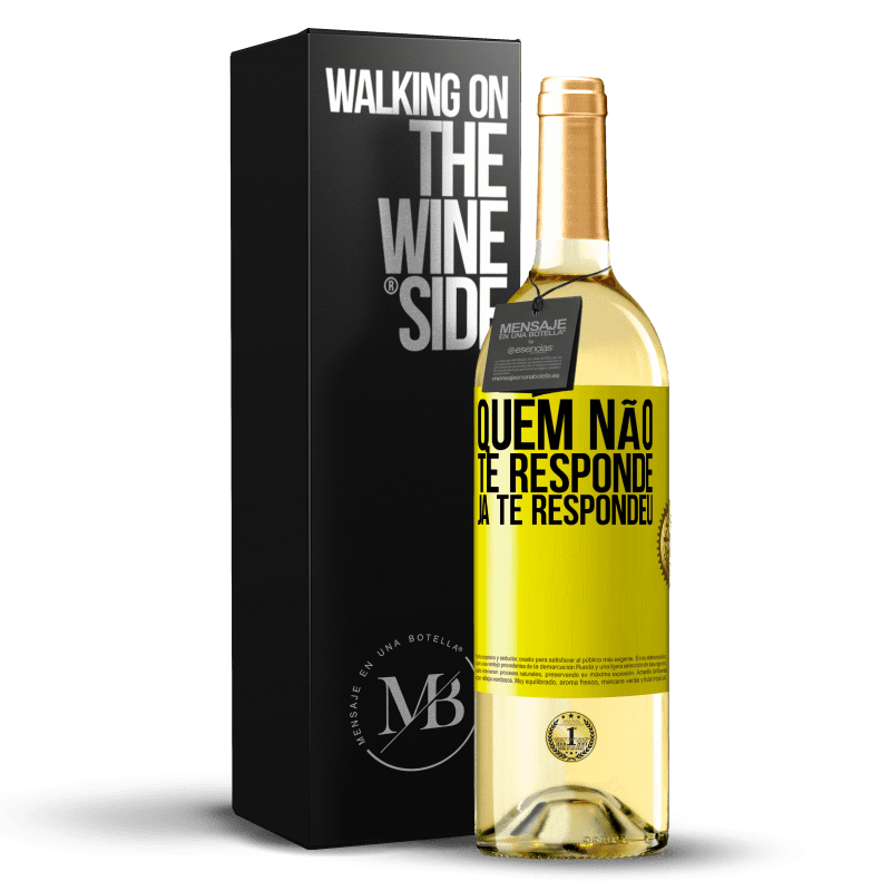 29,95 € Envio grátis | Vinho branco Edição WHITE Quem não te responde, já te respondeu Etiqueta Amarela. Etiqueta personalizável Vinho jovem Colheita 2024 Verdejo