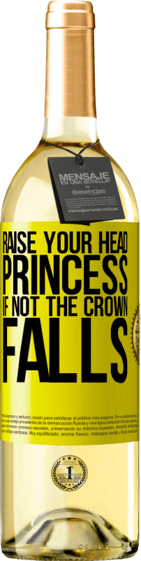 29,95 € Free Shipping | White Wine WHITE Edition Raise your head, princess. If not the crown falls Yellow Label. Customizable label Young wine Harvest 2025 Verdejo