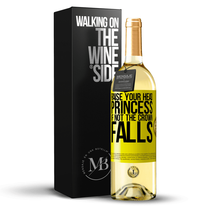 29,95 € Free Shipping | White Wine WHITE Edition Raise your head, princess. If not the crown falls Yellow Label. Customizable label Young wine Harvest 2023 Verdejo