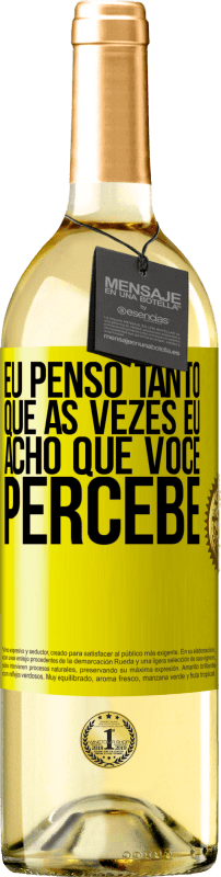 29,95 € | Vinho branco Edição WHITE Eu penso tanto que às vezes eu acho que você percebe Etiqueta Amarela. Etiqueta personalizável Vinho jovem Colheita 2024 Verdejo