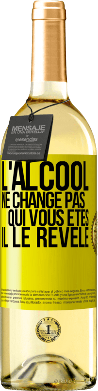 29,95 € Envoi gratuit | Vin blanc Édition WHITE L'alcool ne change pas qui vous êtes. Il le révèle Étiquette Jaune. Étiquette personnalisable Vin jeune Récolte 2024 Verdejo