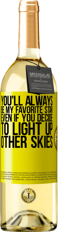 «You'll always be my favorite star, even if you decide to light up other skies» WHITE Edition