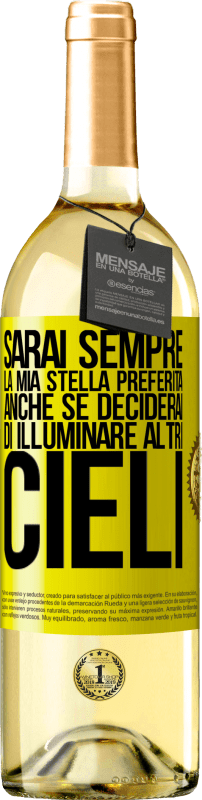 29,95 € Spedizione Gratuita | Vino bianco Edizione WHITE Sarai sempre la mia stella preferita, anche se deciderai di illuminare altri cieli Etichetta Gialla. Etichetta personalizzabile Vino giovane Raccogliere 2025 Verdejo