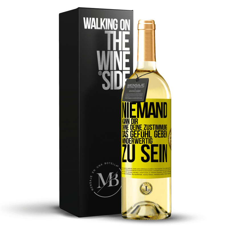 29,95 € Kostenloser Versand | Weißwein WHITE Ausgabe Niemand kann dir, ohne deine Zustimmung, das Gefühl geben, minderwertig zu sein Gelbes Etikett. Anpassbares Etikett Junger Wein Ernte 2023 Verdejo