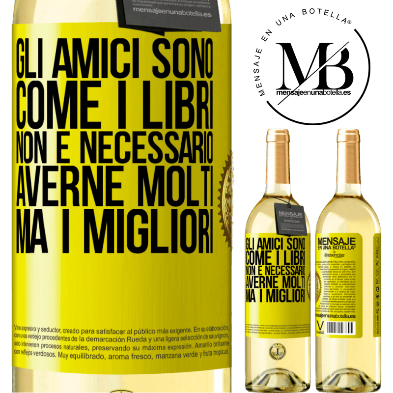29,95 € Spedizione Gratuita | Vino bianco Edizione WHITE Gli amici sono come i libri. Non è necessario averne molti, ma i migliori Etichetta Gialla. Etichetta personalizzabile Vino giovane Raccogliere 2024 Verdejo