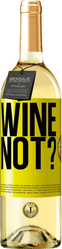 29,95 € | 白ワイン WHITEエディション Wine not? 黄色のラベル. カスタマイズ可能なラベル 若いワイン 収穫 2025 Verdejo