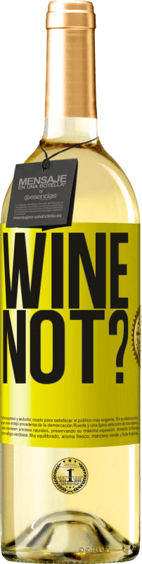 29,95 € Envío gratis | Vino Blanco Edición WHITE Wine not? Etiqueta Amarilla. Etiqueta personalizable Vino joven Cosecha 2025 Verdejo