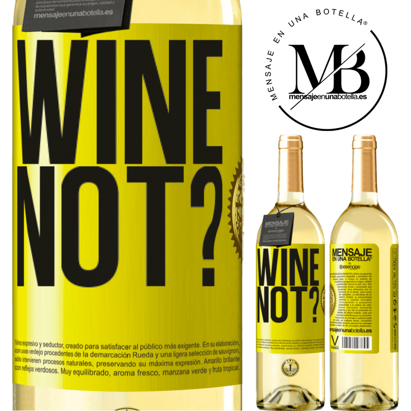29,95 € Envoi gratuit | Vin blanc Édition WHITE Wine not? Étiquette Jaune. Étiquette personnalisable Vin jeune Récolte 2022 Verdejo