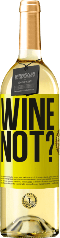 29,95 € | Weißwein WHITE Ausgabe Wine not? Gelbes Etikett. Anpassbares Etikett Junger Wein Ernte 2023 Verdejo