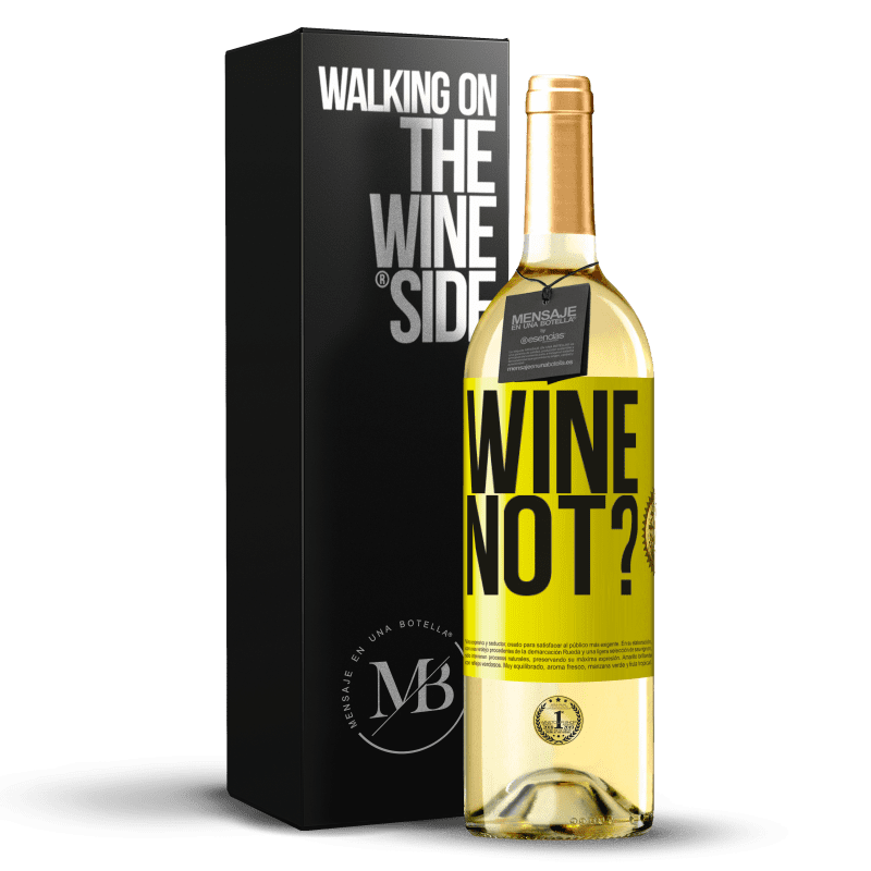 29,95 € Kostenloser Versand | Weißwein WHITE Ausgabe Wine not? Gelbes Etikett. Anpassbares Etikett Junger Wein Ernte 2023 Verdejo